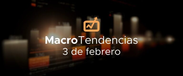 MacroTendencias: 3 de febrero, 2023